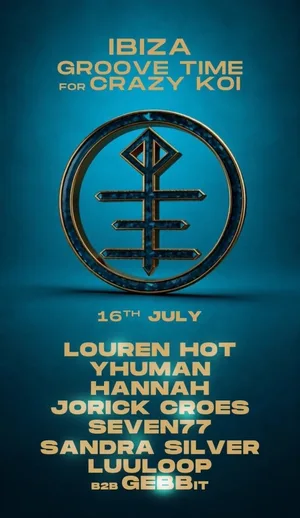 Groove Time for Crazy Koi en Ibiza. 16 de julio de 2026. Line up: Louren Hot, Yhuman, Hannah, Jorick Croes, SEVEN77, Sandra Silver y LUULOOP b2b Gebb (IT)