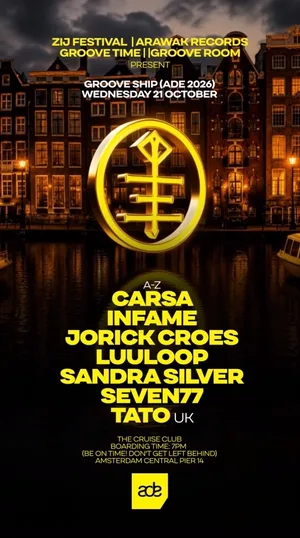Groove Ship, ADE 2026 en The Cruise Club, Amsterdam Central Pier 14. 21 de octubre de 2026. Line up: Carsa, Infame, Jorick Croes, LUULOOP, Sandra Silver, SEVEN77 y Tato (UK)